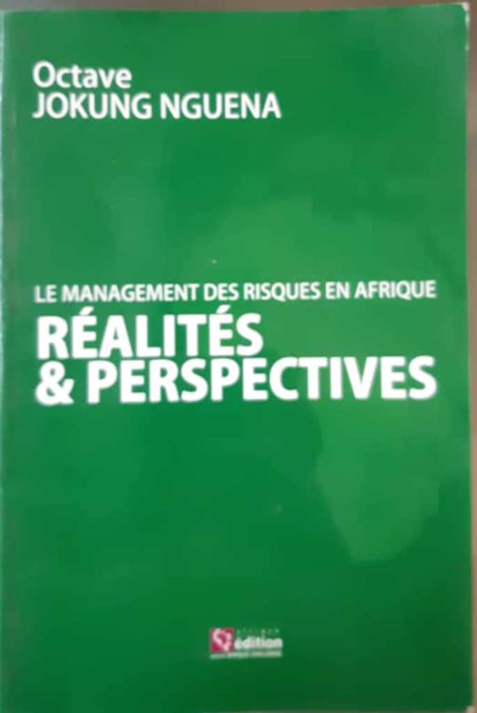 LE MANAGEMENT  DES  RISQUES  EN  AFRIQUE. REALITES &  PERSPECTIVES